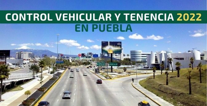 Control vehicular y tenencia 2022 en Puebla